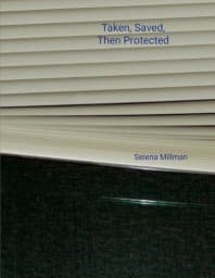 Taken, Saved, Then Protected
